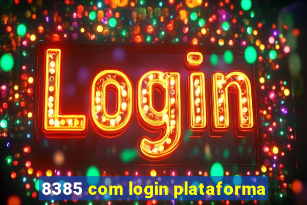 8385 com login plataforma